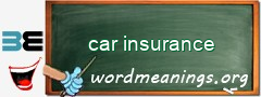 WordMeaning blackboard for car insurance